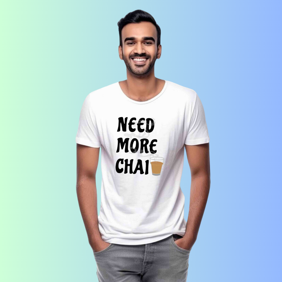 NEED MORE CHAI TSHIRT - Vibe Wear